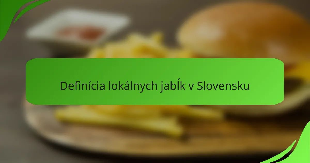 Definícia lokálnych jabĺk v Slovensku