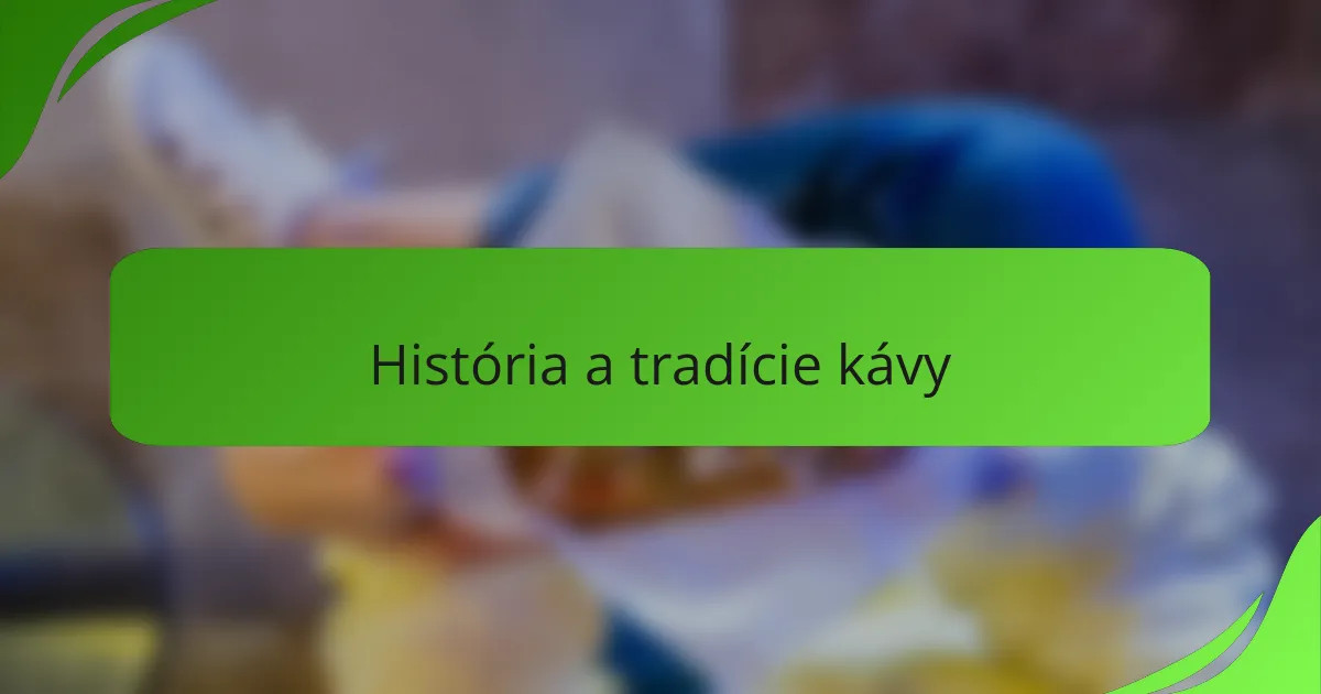 História a tradície kávy