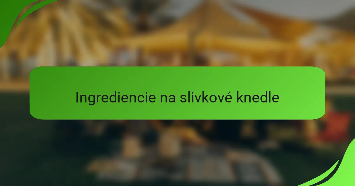 Ingrediencie na slivkové knedle
