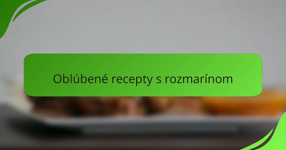 Oblúbené recepty s rozmarínom