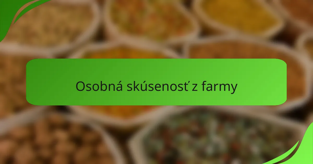 Osobná skúsenosť z farmy