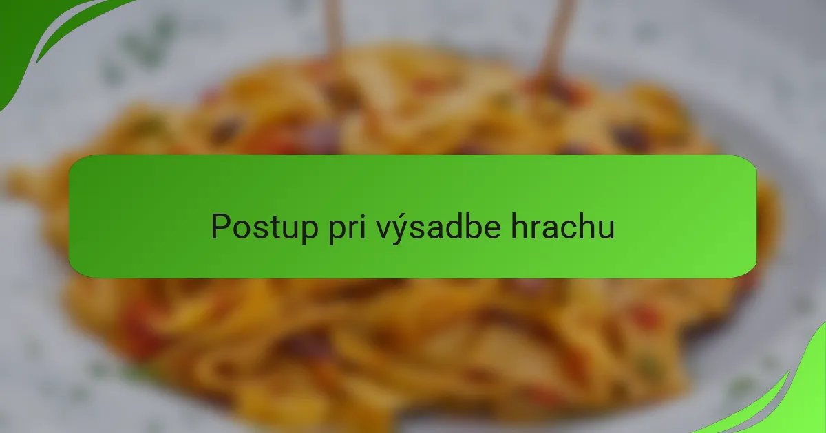 Postup pri výsadbe hrachu