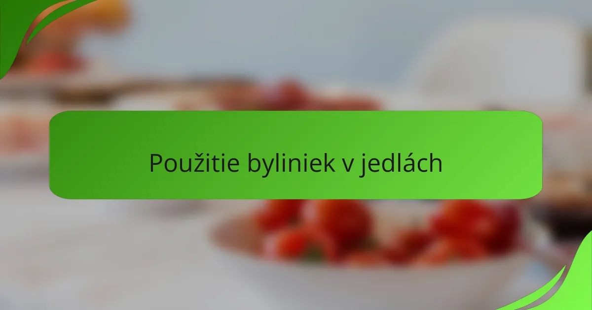 Použitie byliniek v jedlách