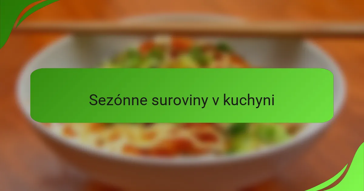 Sezónne suroviny v kuchyni