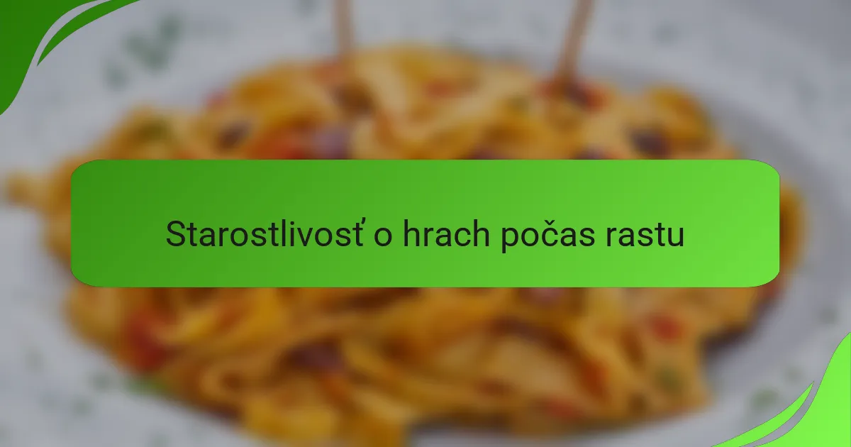 Starostlivosť o hrach počas rastu