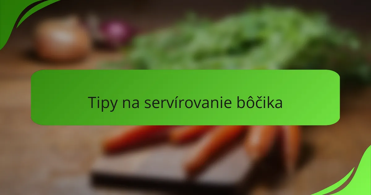 Tipy na servírovanie bôčika