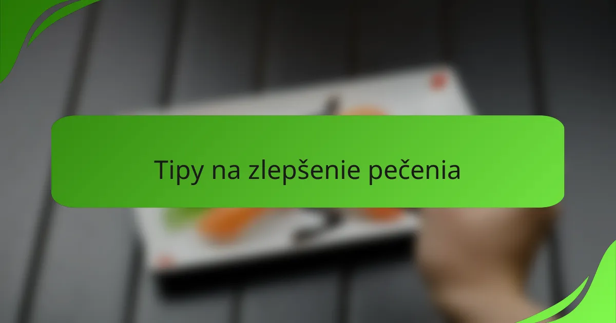 Tipy na zlepšenie pečenia