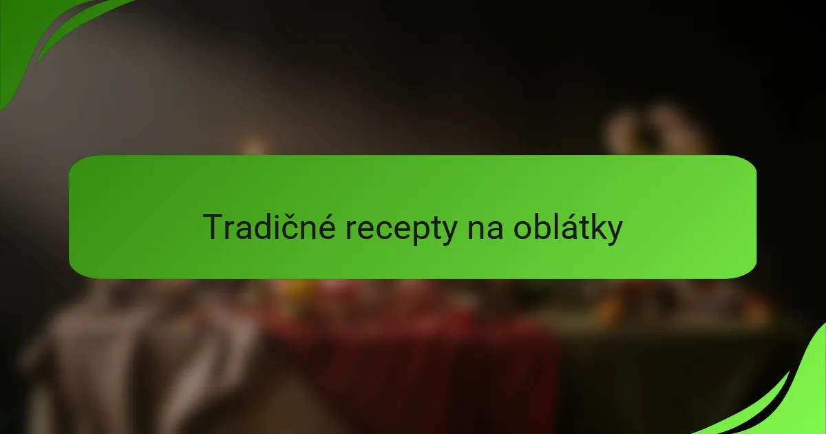 Tradičné recepty na oblátky