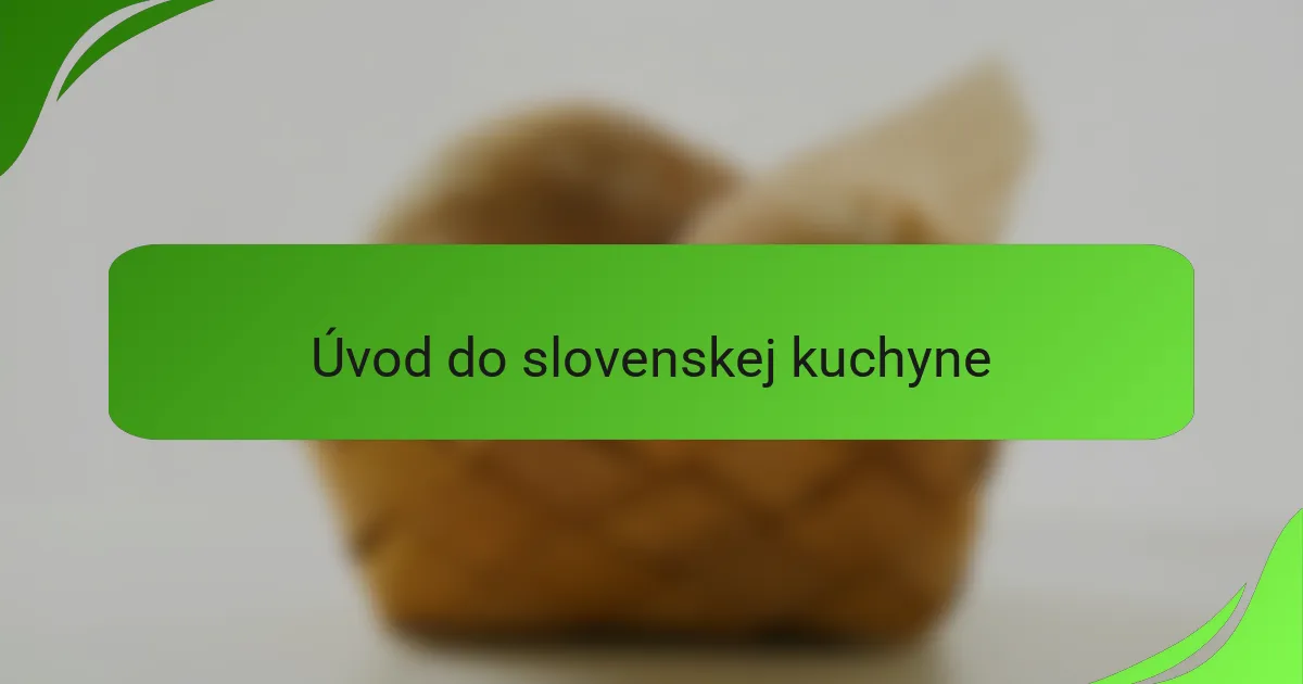 Úvod do slovenskej kuchyne