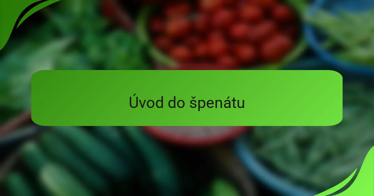 Úvod do špenátu