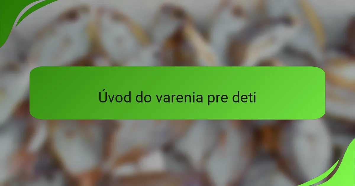 Úvod do varenia pre deti
