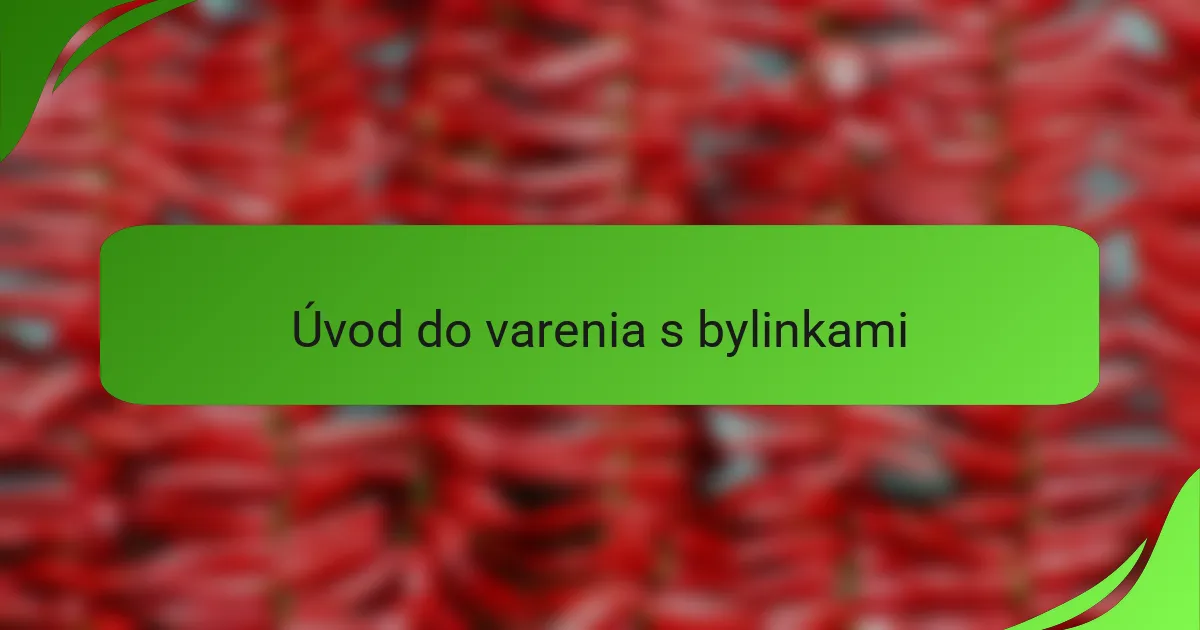 Úvod do varenia s bylinkami