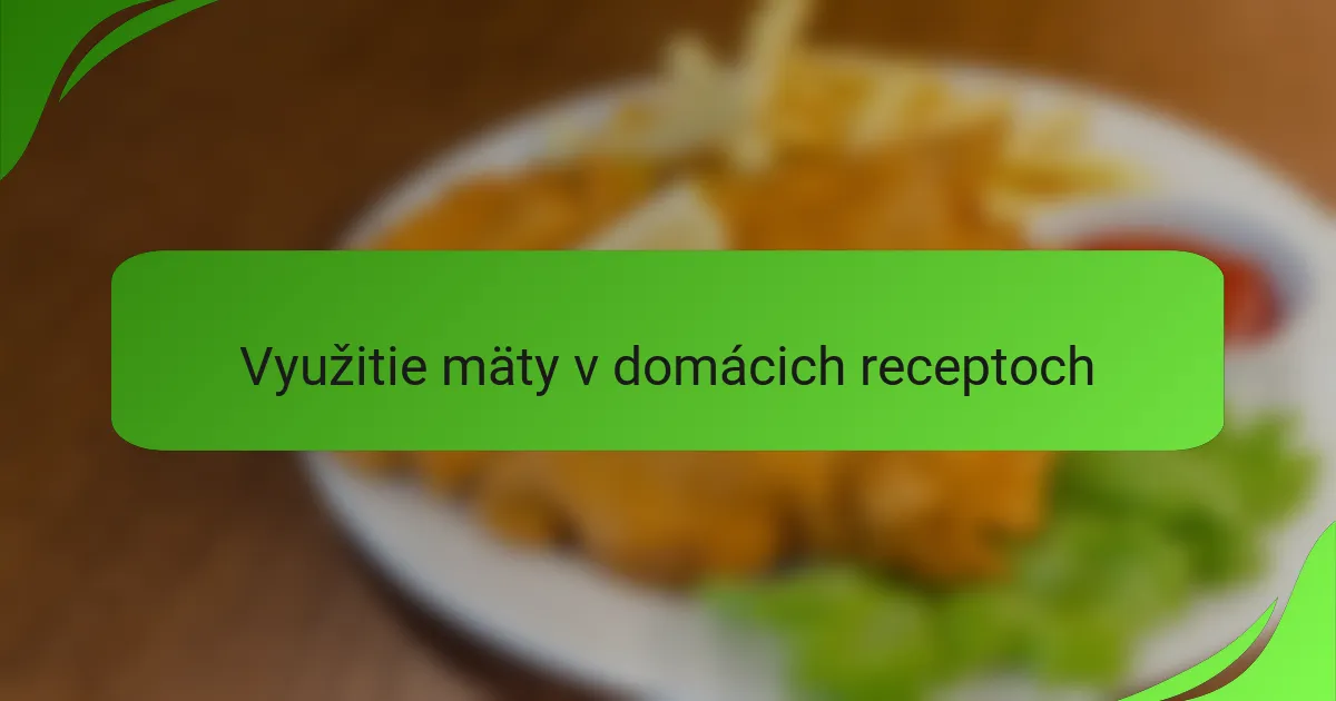 Využitie mäty v domácich receptoch