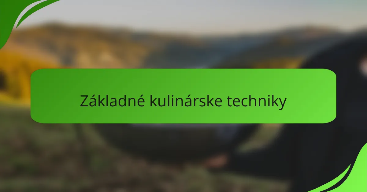 Základné kulinárske techniky