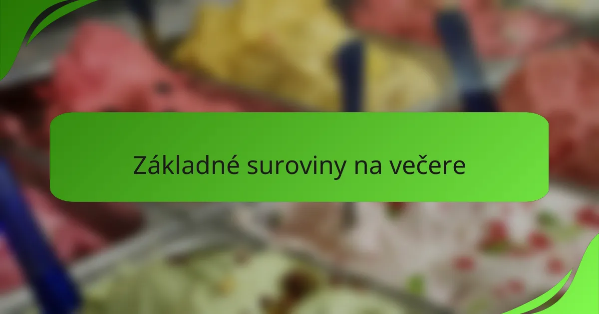 Základné suroviny na večere