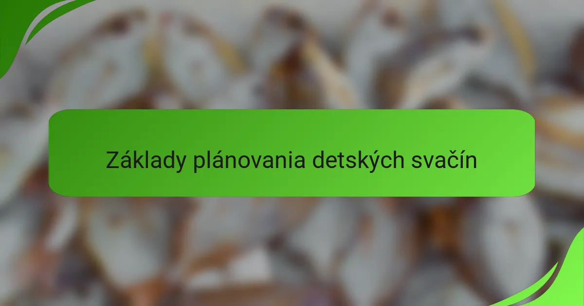 Základy plánovania detských svačín