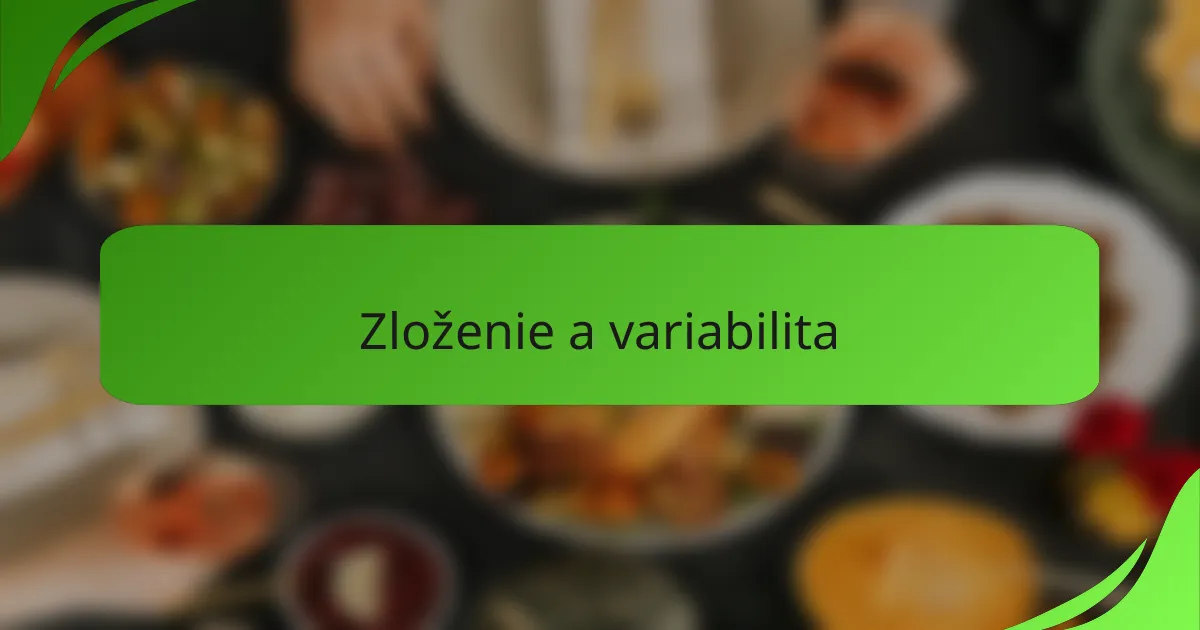 Zloženie a variabilita
